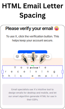 Demonstration of HTML email letter spacing, showing hand-drawn arrows highlighting the wide tracking between individual characters in a text block.